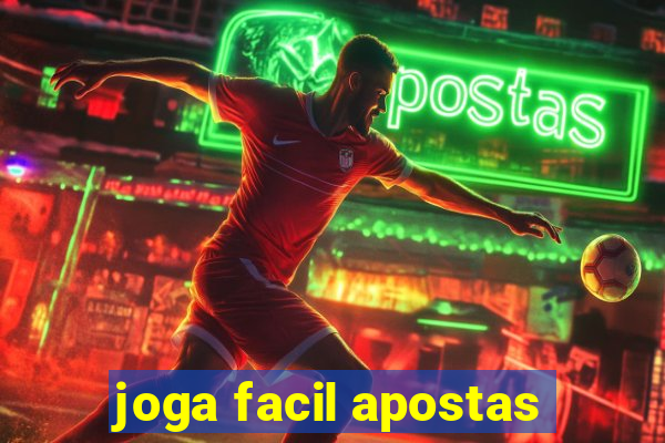 joga facil apostas